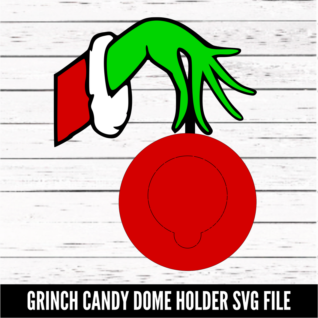 Grinch Candy Dome Holder - SVG download - Digital Download