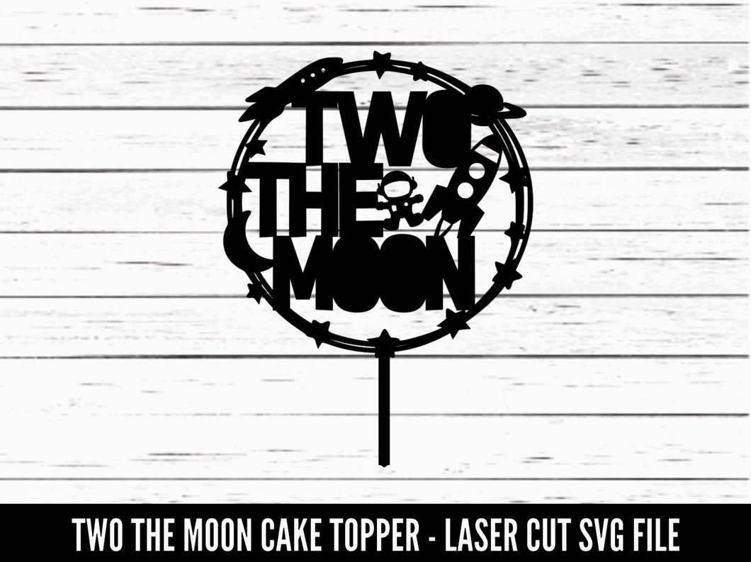 Two The Moon Cake Topper SVG file - Digital Download - CelebrationWarehouse